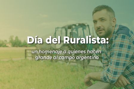 Día del Ruralista: un homenaje a quienes hacen grande al campo argentino.